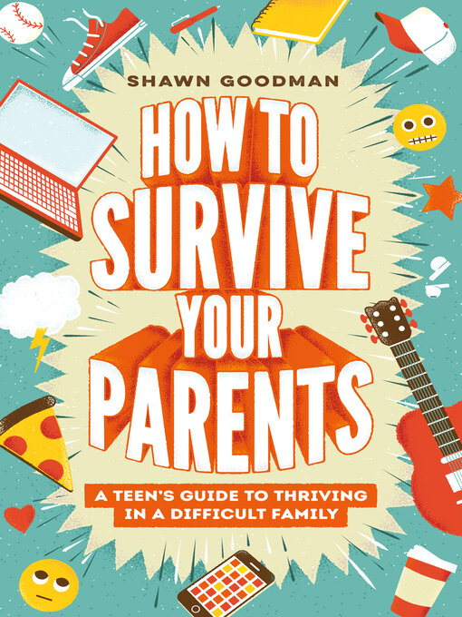 Title details for How to Survive Your Parents by Shawn Goodman - Available